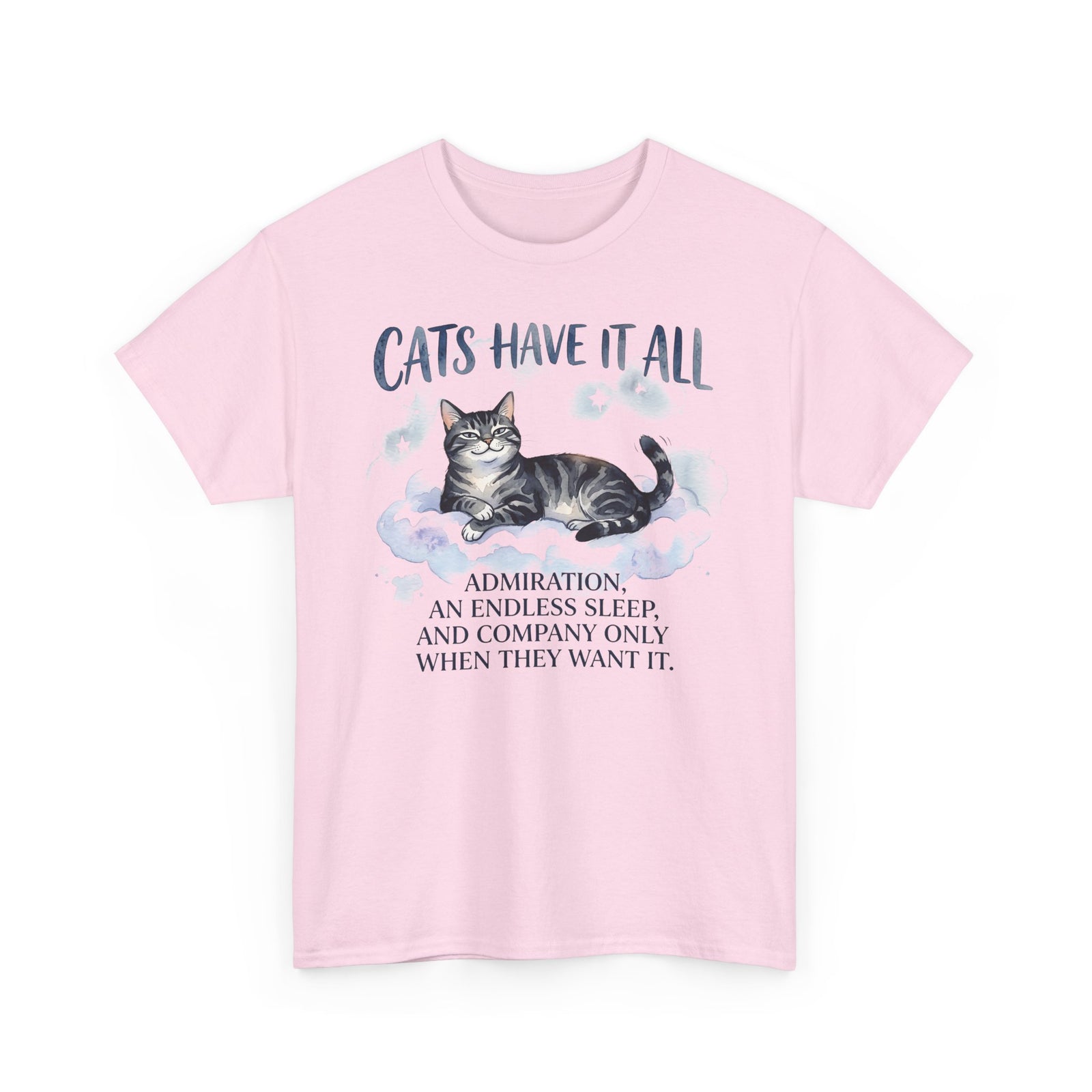 Cats Have It All Tee Vintage Cat Quote T-Shirt