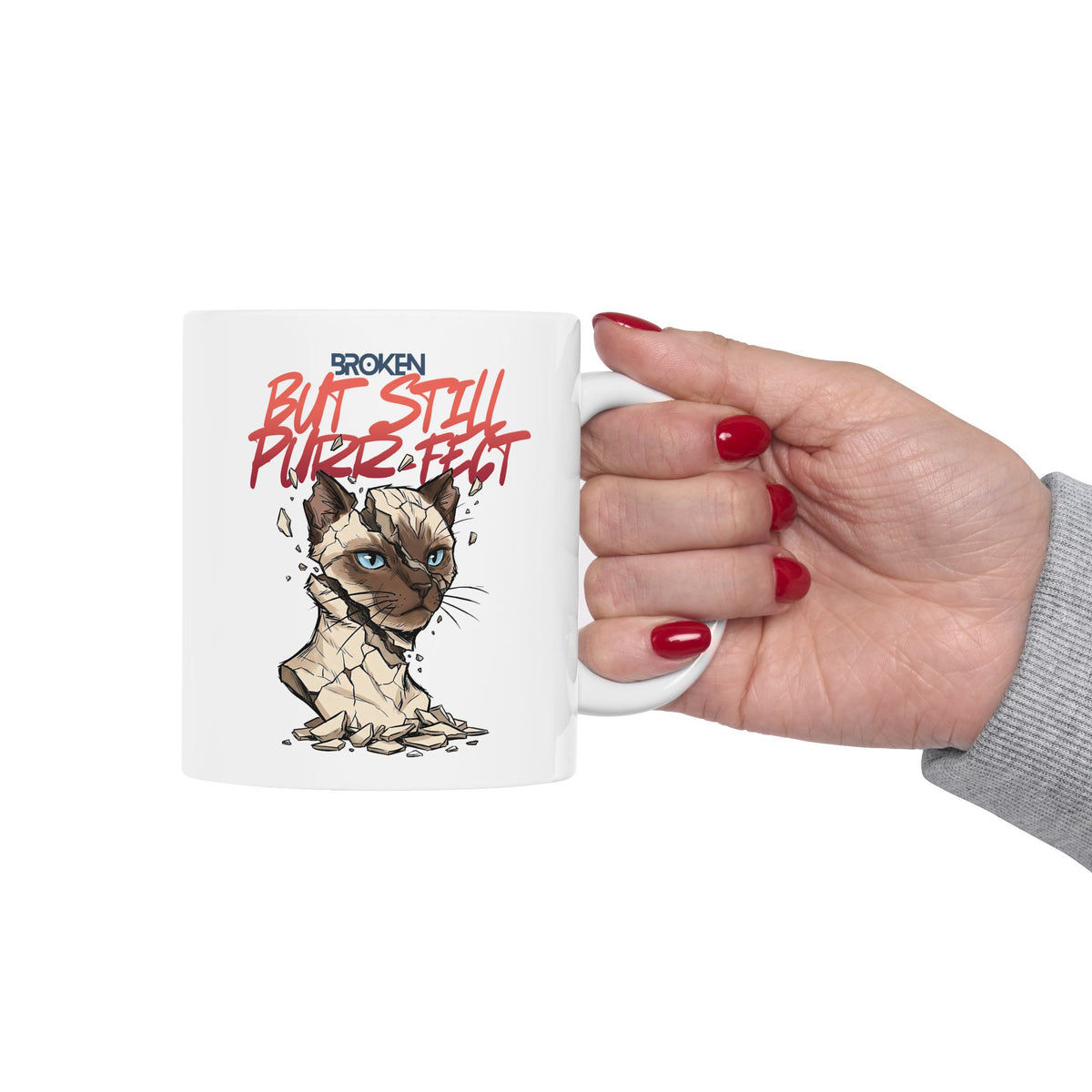 Funny Cat Ceramic Mug — "Broken But Still Purr-fect"