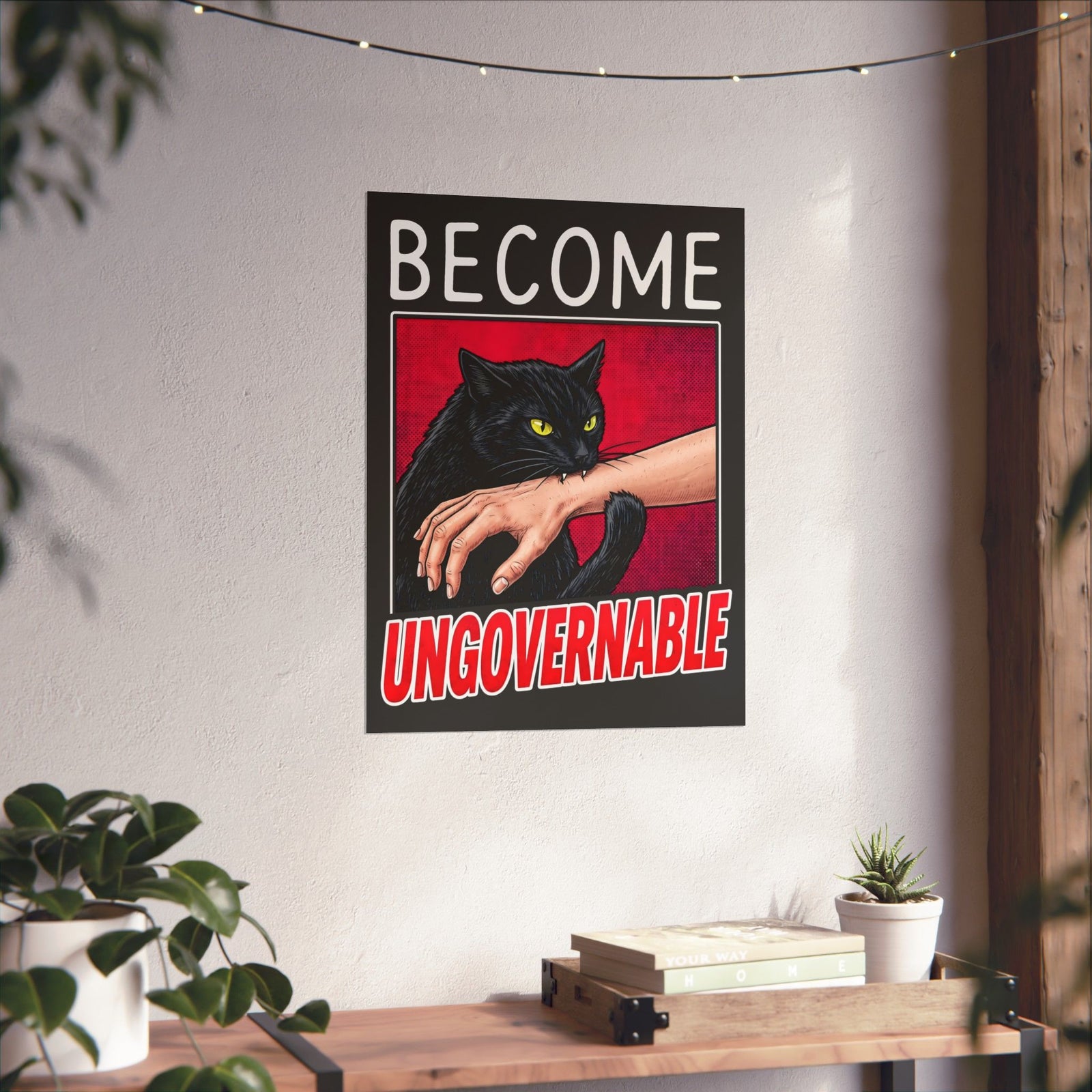 Become Ungovernable Black Cat Poster — Funny Rebel Feline Biting Arm Poster