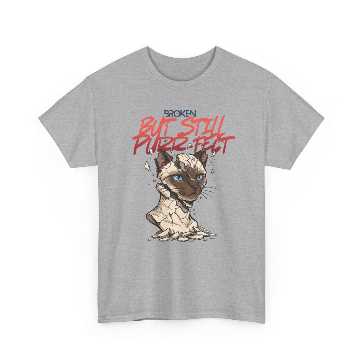 Funny Cat T-Shirt — "Broken But Still Purr-fect"