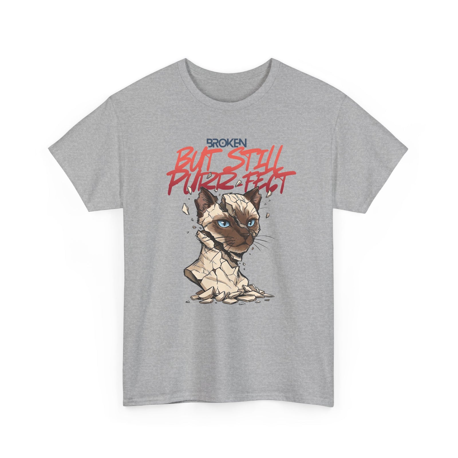 Funny Cat T-Shirt — "Broken But Still Purr-fect"