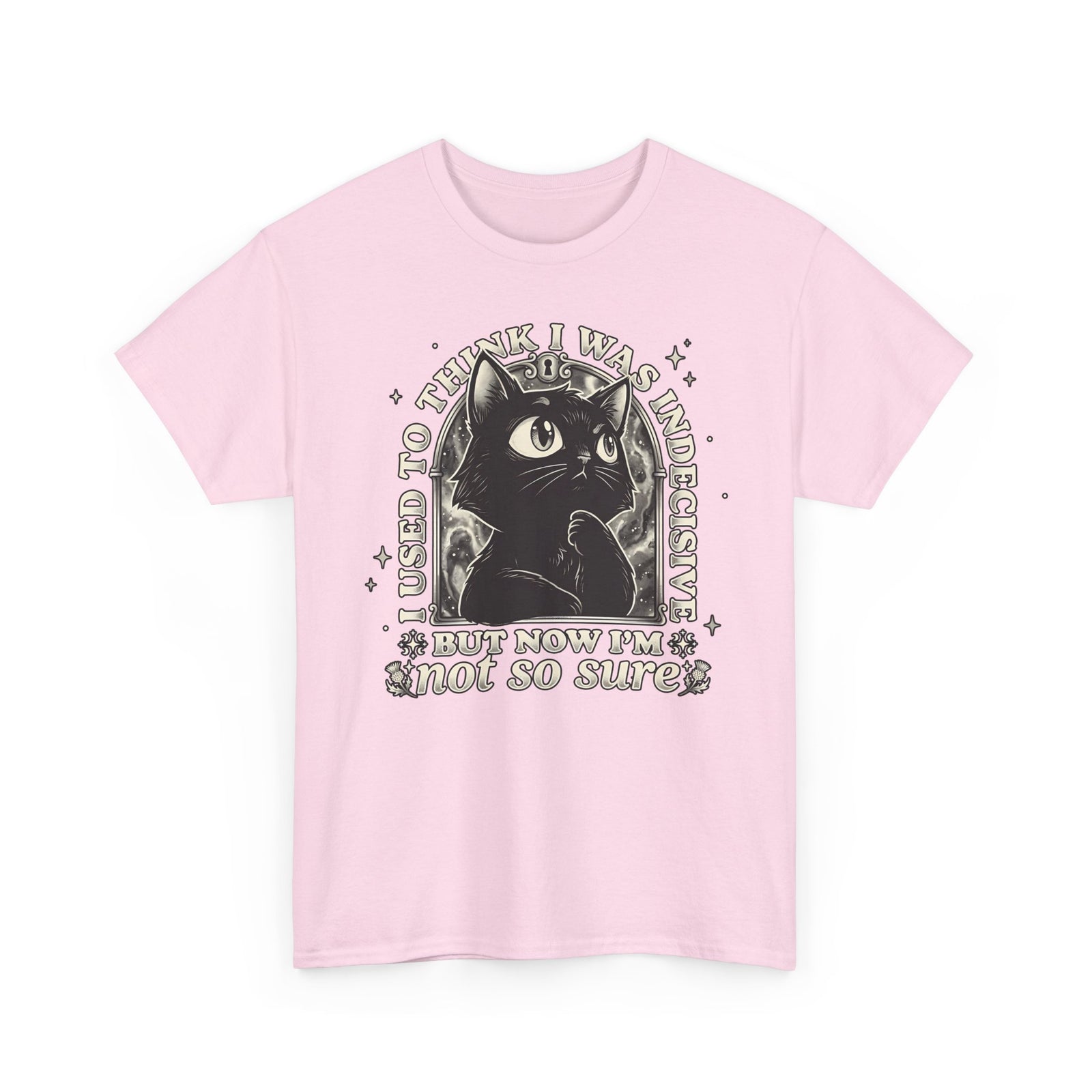 Funny Black Cat T-Shirt — "Used to Think I Was Indecisive. Now I'm Not Too Sure"