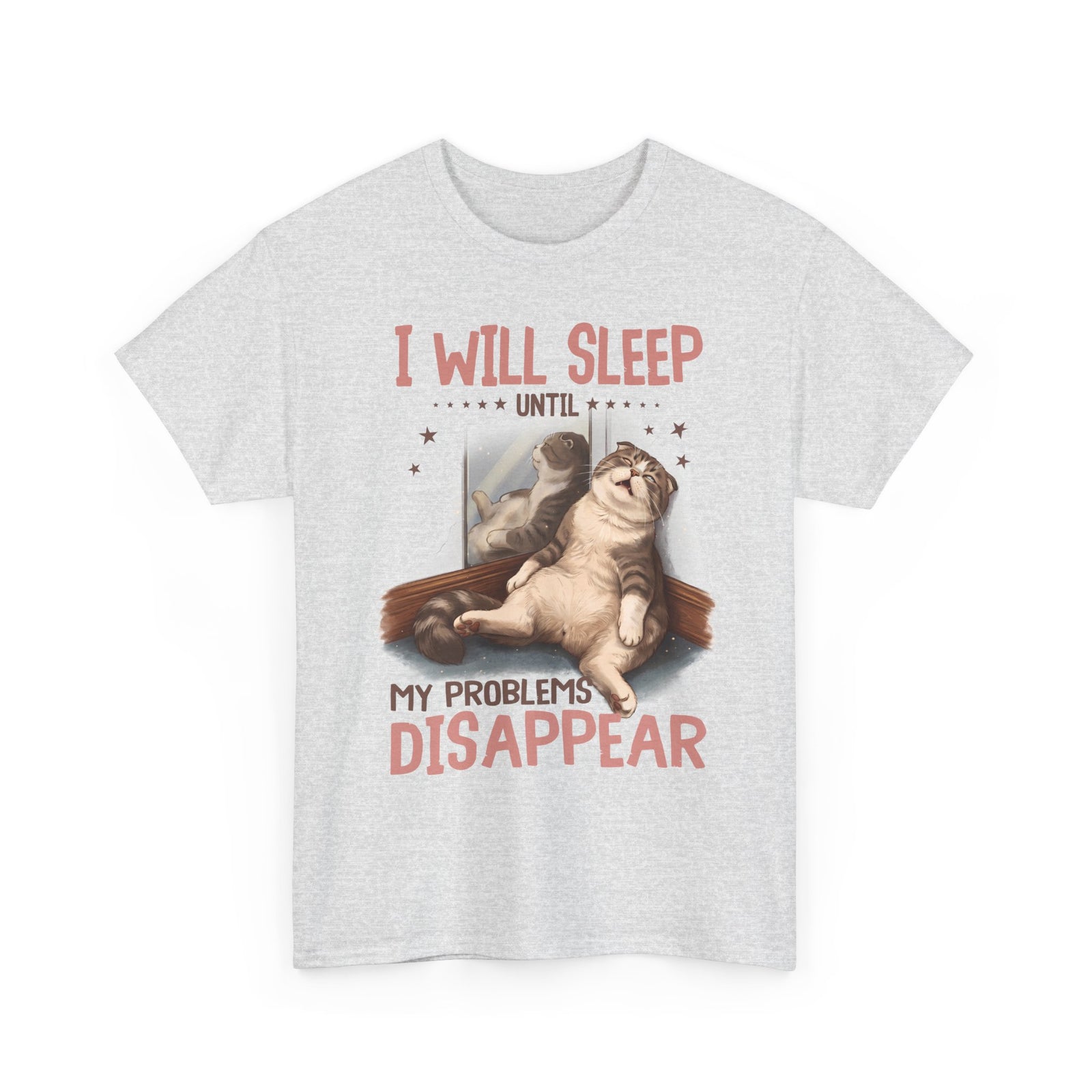 I Will Sleep Until My Problems Disappear T-Shirt — Funny Lazy Cat Graphic Tee