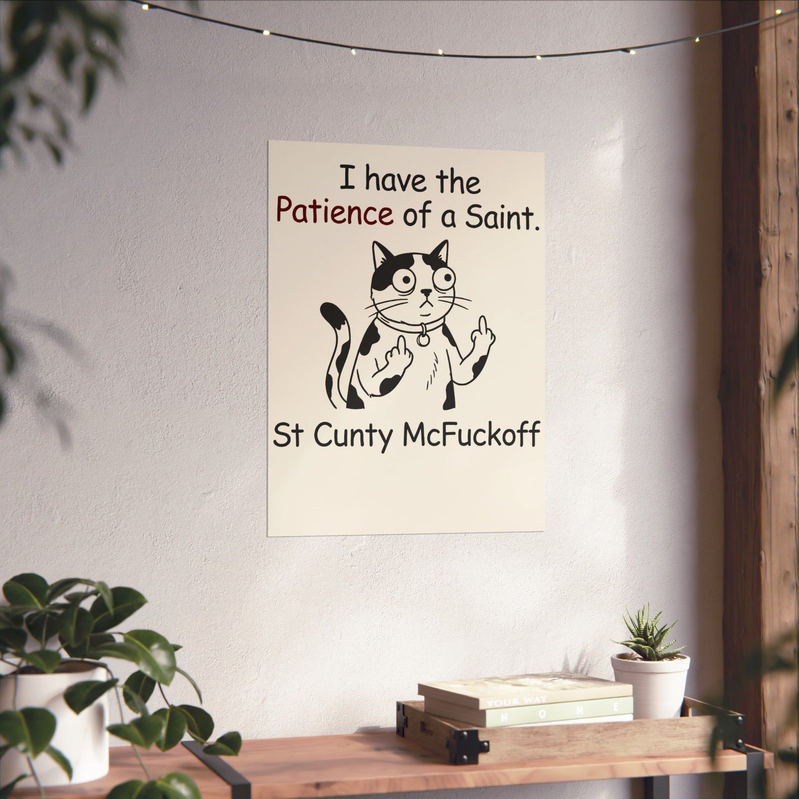 I Have the Patience of a Saint 'St Cunty Mcfuckoff' Cat Poster