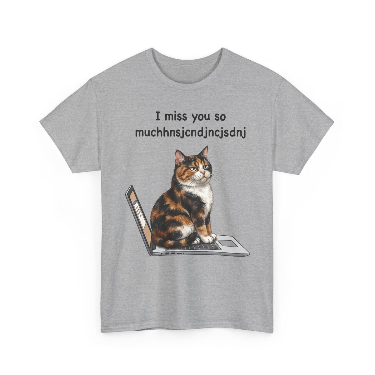I Miss You So Much Keysmash T-Shirt — Funny Calico Cat Laptop Tee