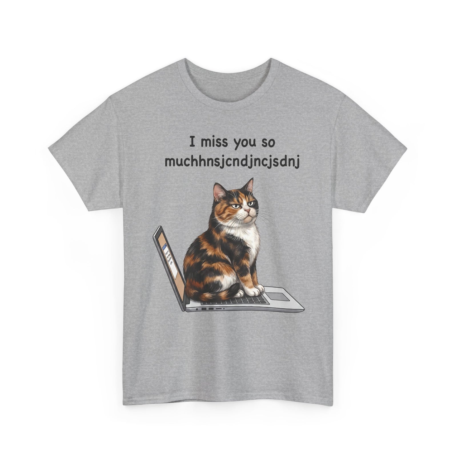 I Miss You So Much Keysmash T-Shirt — Funny Calico Cat Laptop Tee