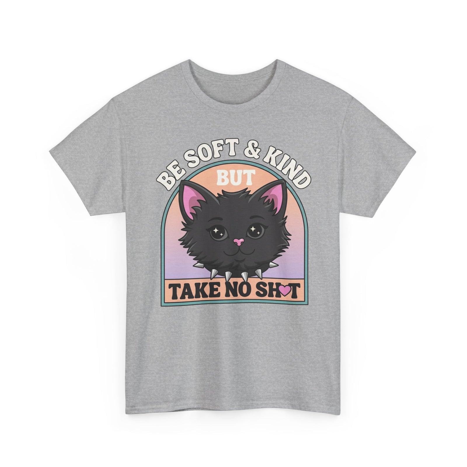 Funny Cat Attitude T-Shirt Be Soft And Kind But Take No Shit Tee