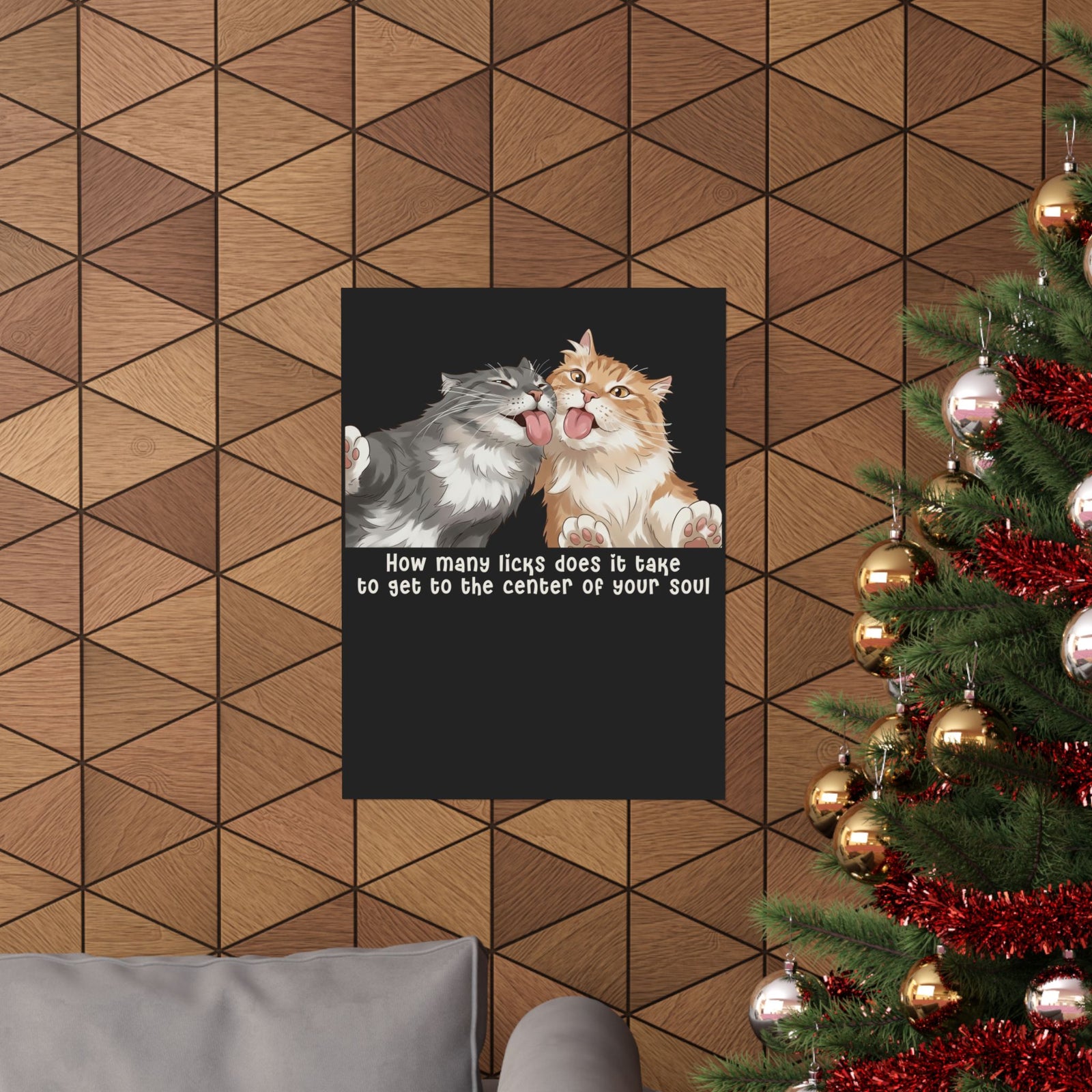 Cat Love You Poster — 'How Many Licks Does It Take to Get to the Center of Your Soul'