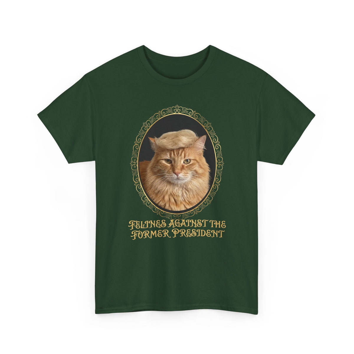 Felines Against The Former President T-Shirt