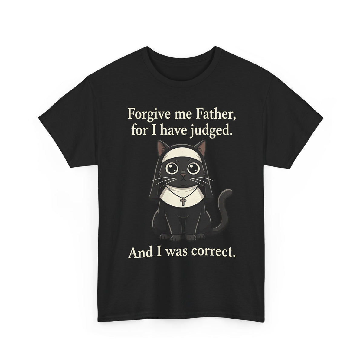 Gothic Cat T‑Shirt — “Forgive me Father, for I have judged. And I was correct.”