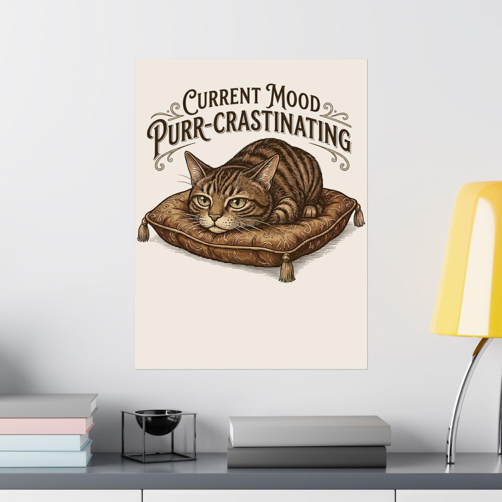 Current Mood: Purr-Crastinating Cat Poster