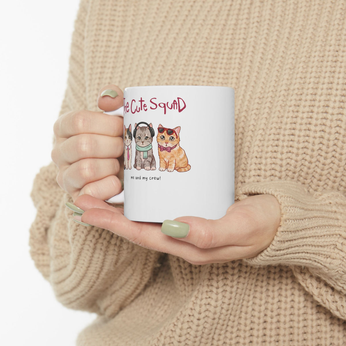 The Cute Squad Cat Ceramic Mug — Funny Me and My Crew Kittens Mug