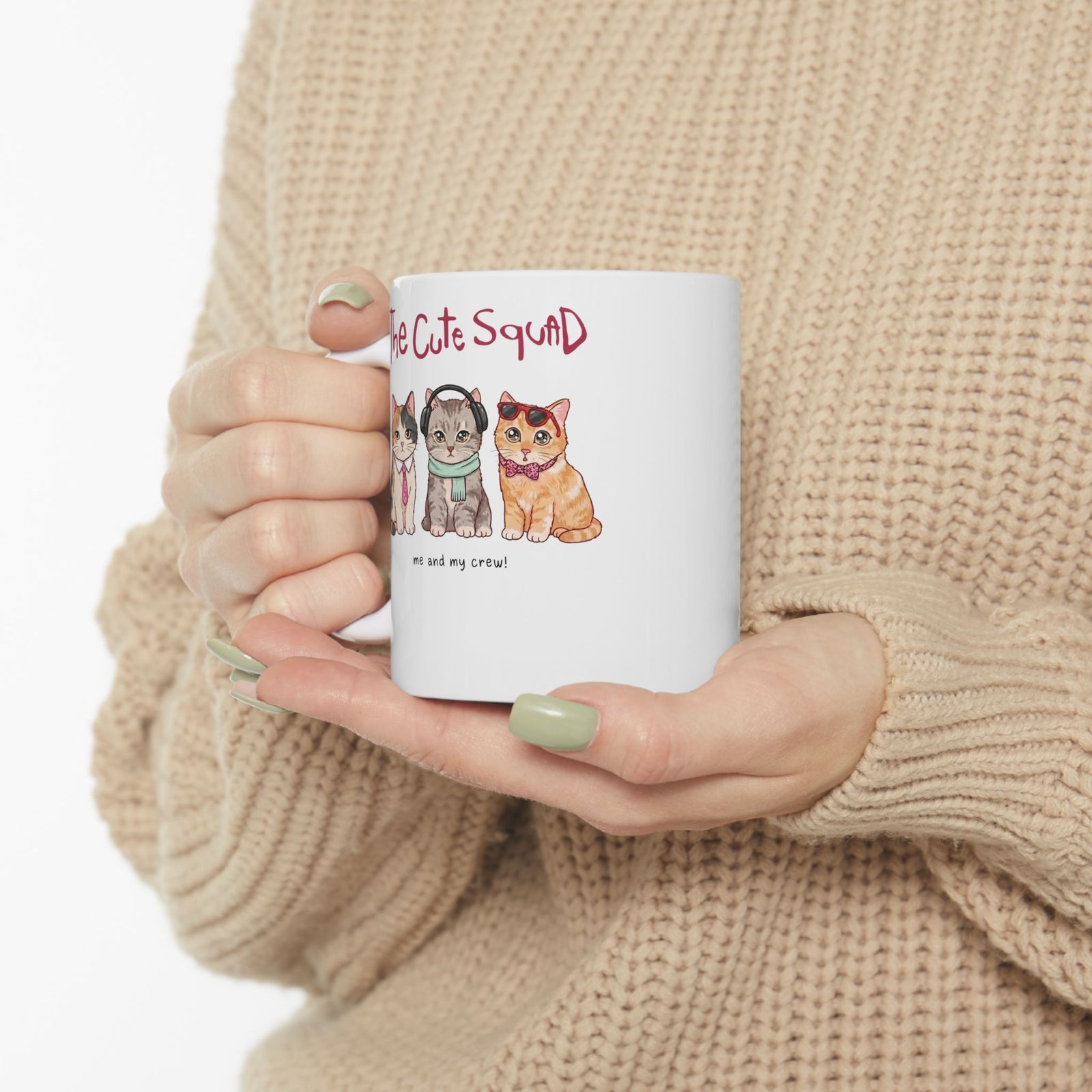 The Cute Squad Cat Ceramic Mug — Funny Me and My Crew Kittens Mug