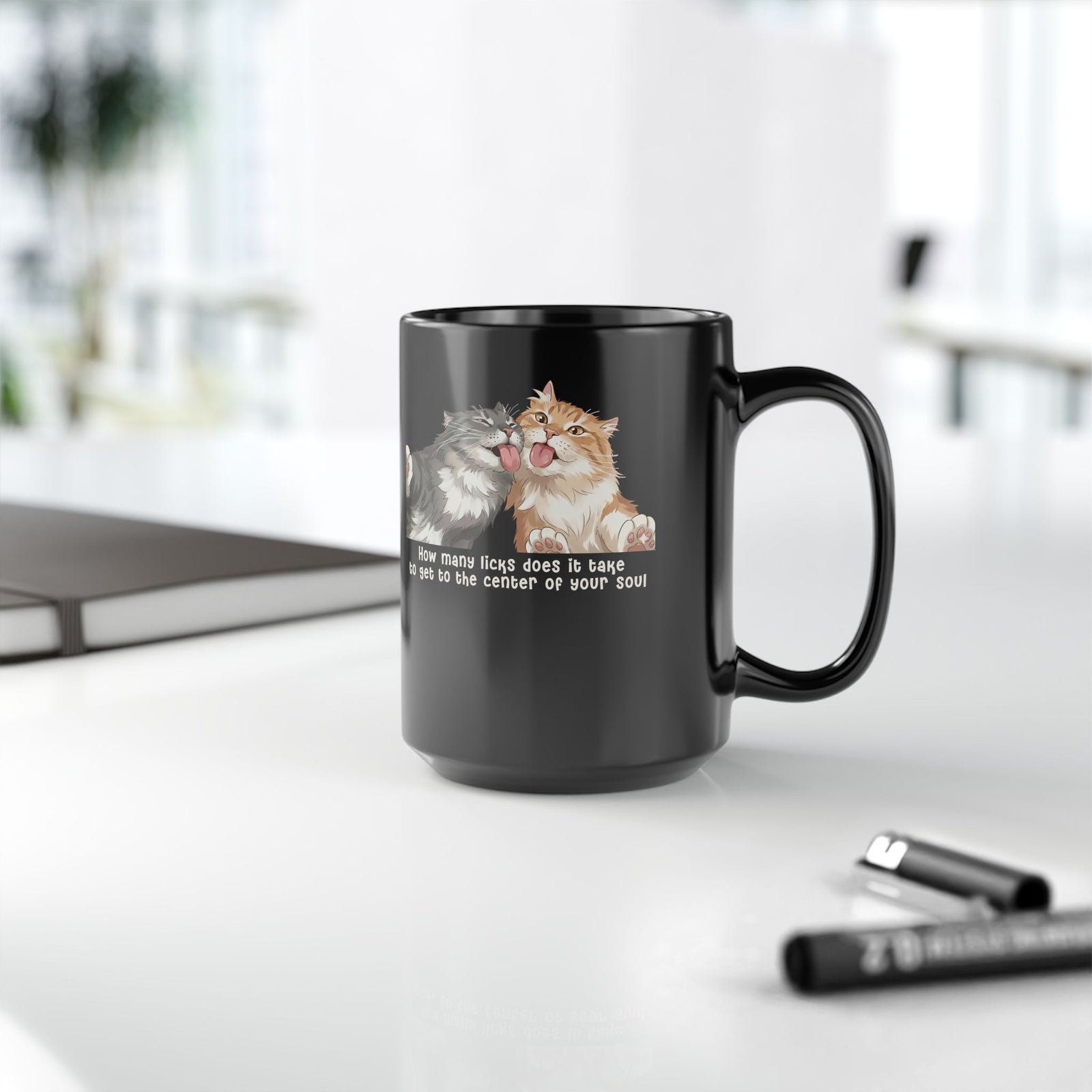 Cat Love You Black Mug — 'How Many Licks Does It Take to Get to the Center of Your Soul'