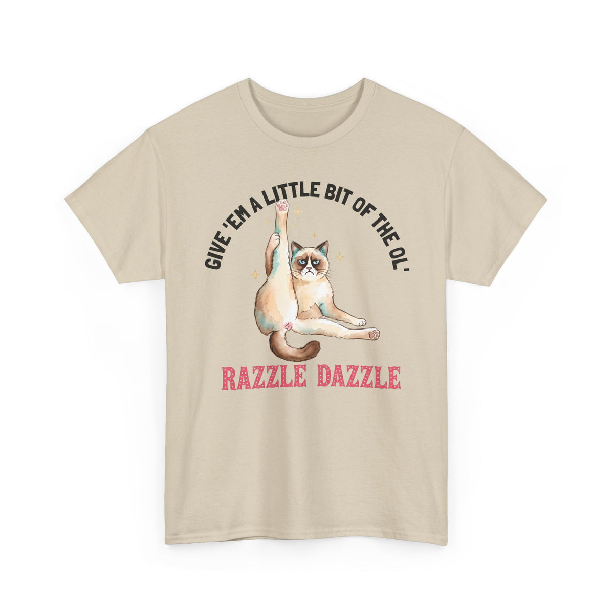 Give 'Em A Little Bit Of The Ol' Razzle Dazzle T-Shirt — Funny Grumpy Cat Leg Stretch Tee