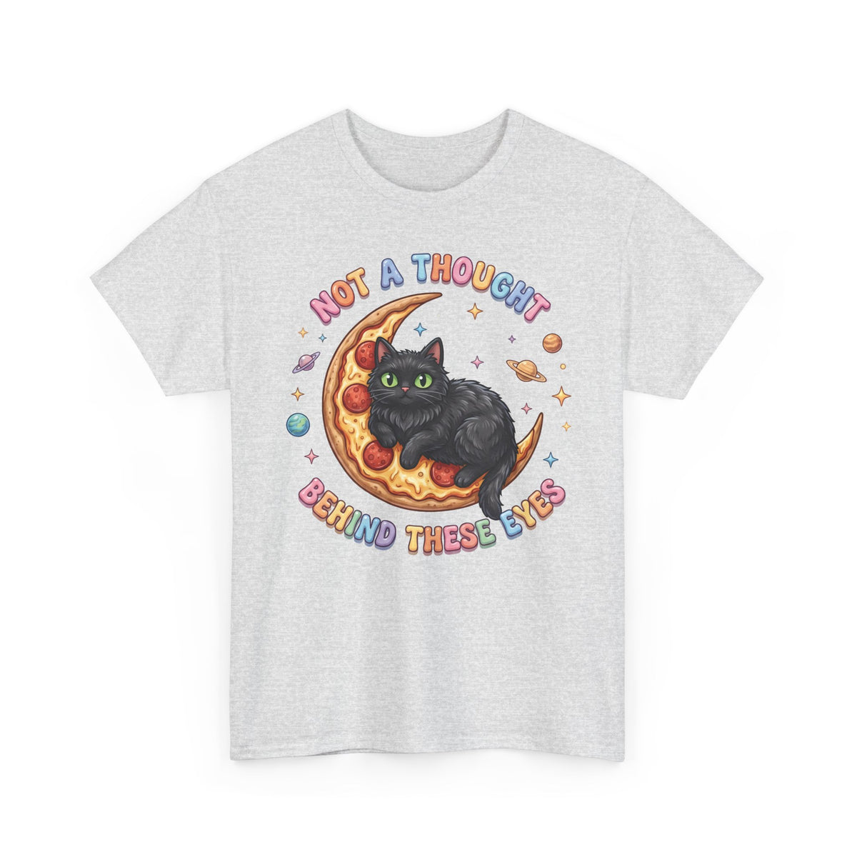 Not A Thought Behind These Eyes T-Shirt — Funny Black Cat Pizza Moon Tee
