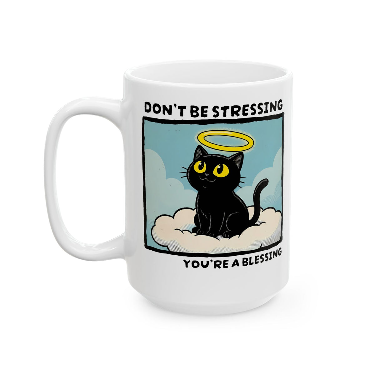 Funny Black Cat Angel Ceramic Mug “Don’t Be Stressing You’re a Blessing” Cute Cat Graphic Mug