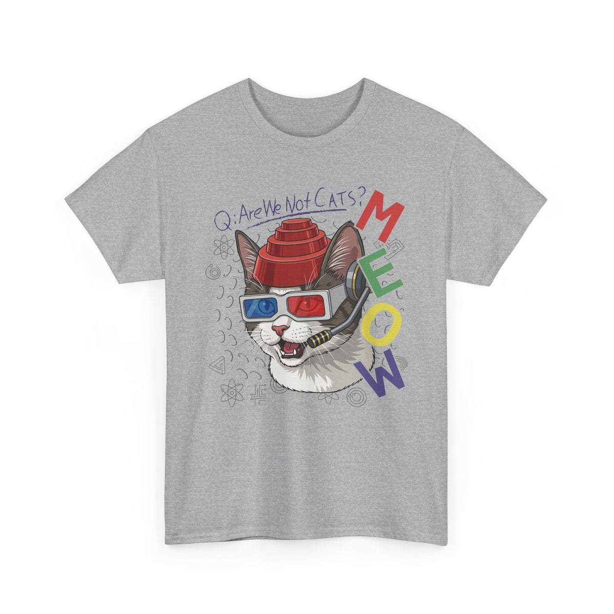 Meow Are We Not Cats T-Shirt
