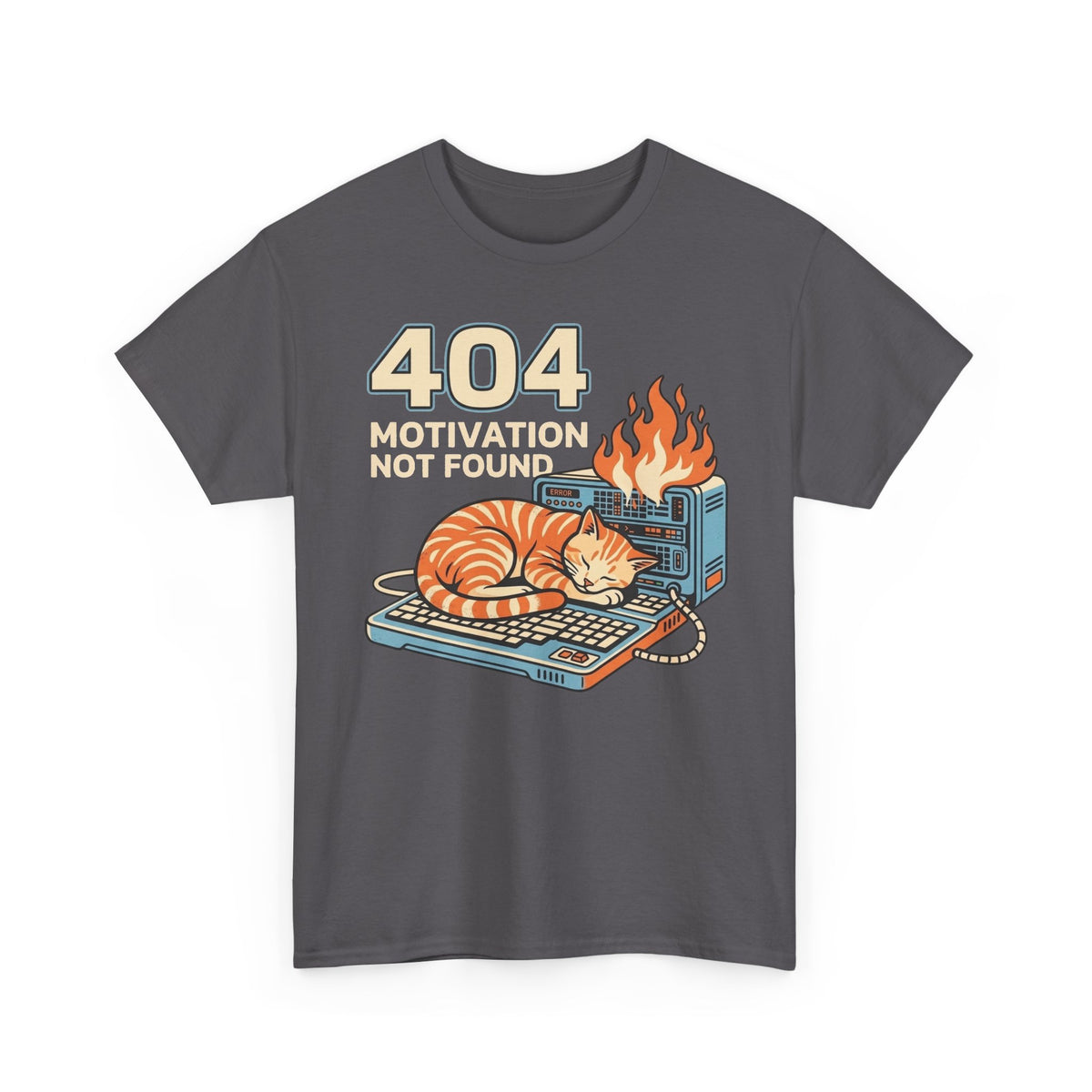 404 Motivation Not Found T-Shirt — Funny Cat Sleeping on Flaming Computer Tee