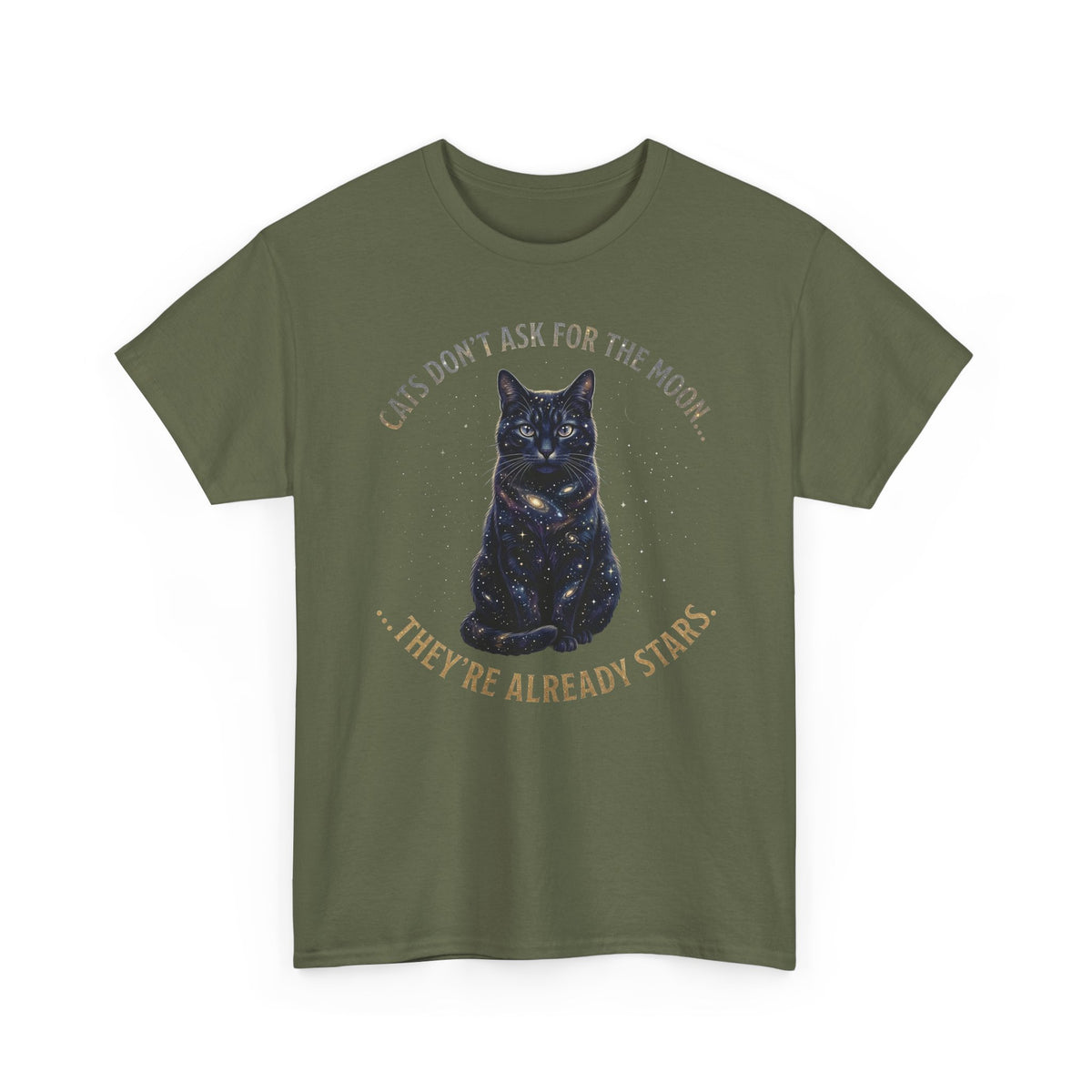 Cat Galaxy Tee "Cats Don't Ask for the Moon, They're Already Stars"