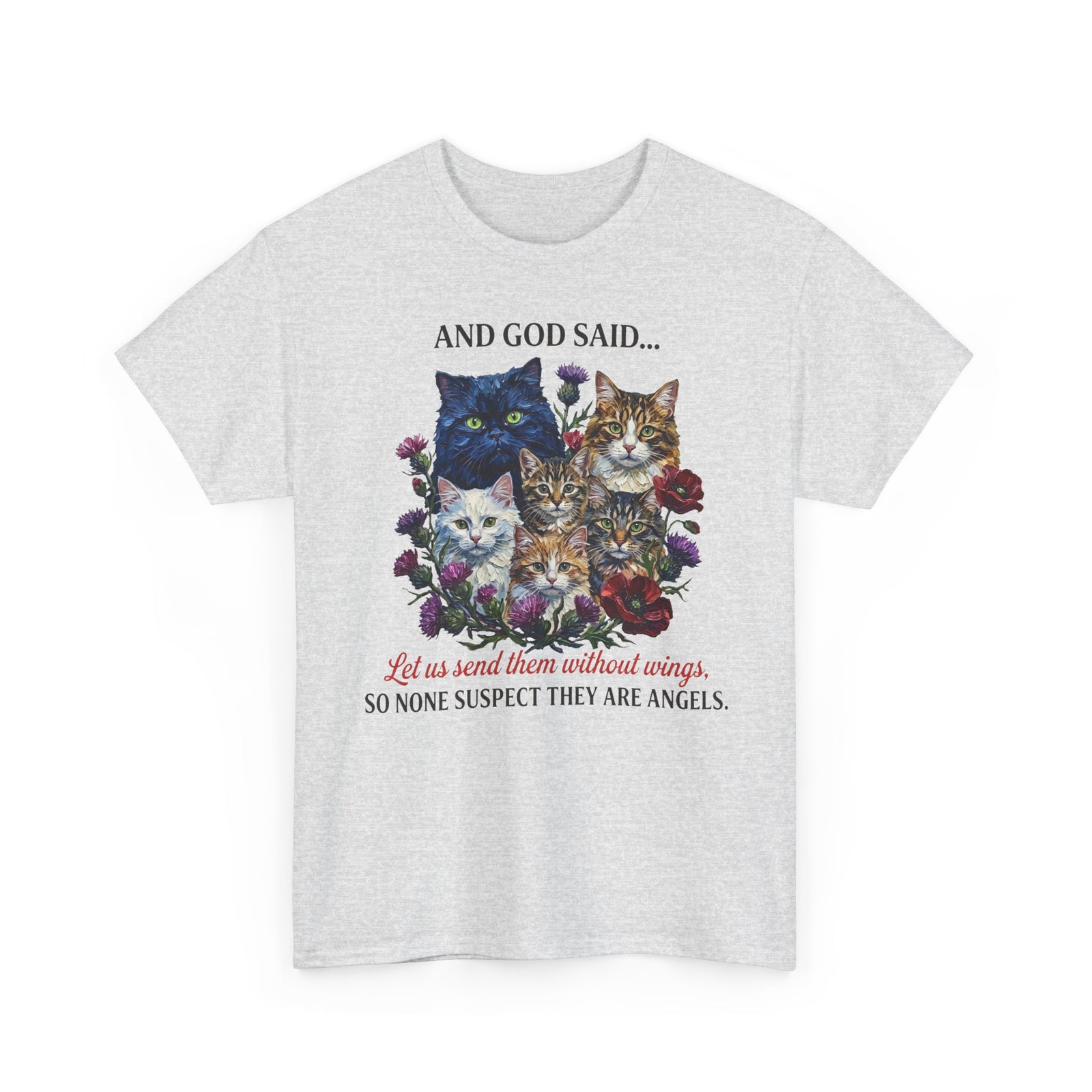 Cat T-Shirt - And God Said Cat Shirt Cats Without Wings