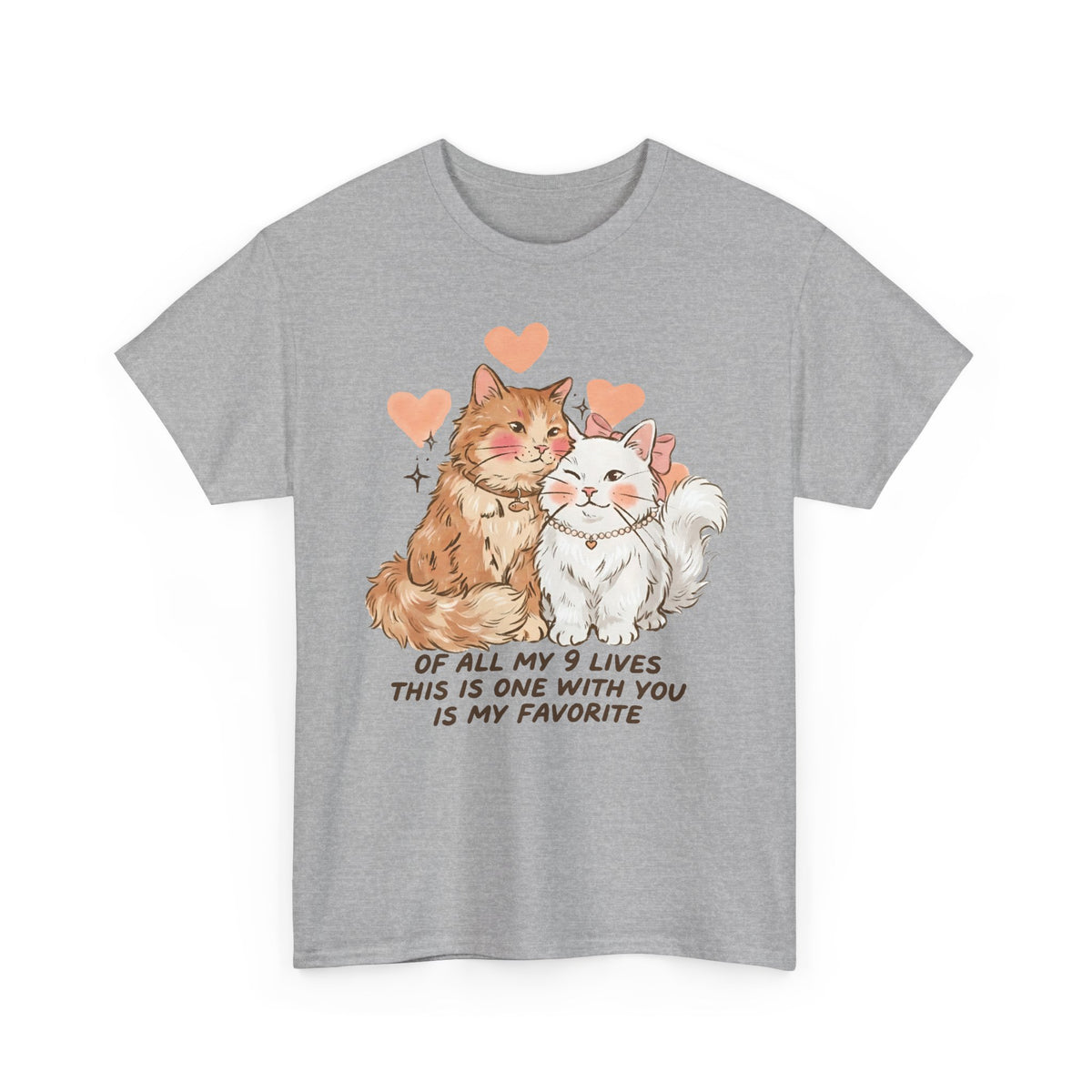 Of All My 9 Lives T-Shirt — Cute Wholesome Romantic Feline Graphic Tee