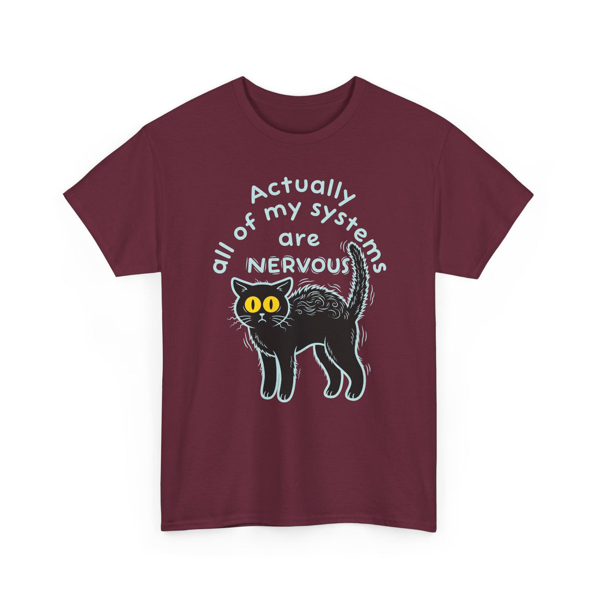 Actually All of My Systems Are NERVOUS Black Cat T-Shirt