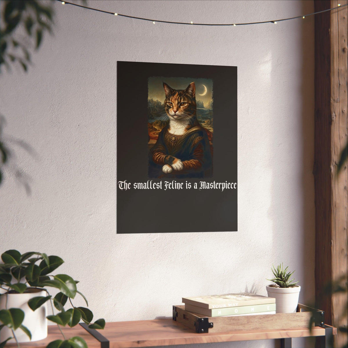 Funny Cat Poster — "The Smallest Feline Is a Masterpiece"