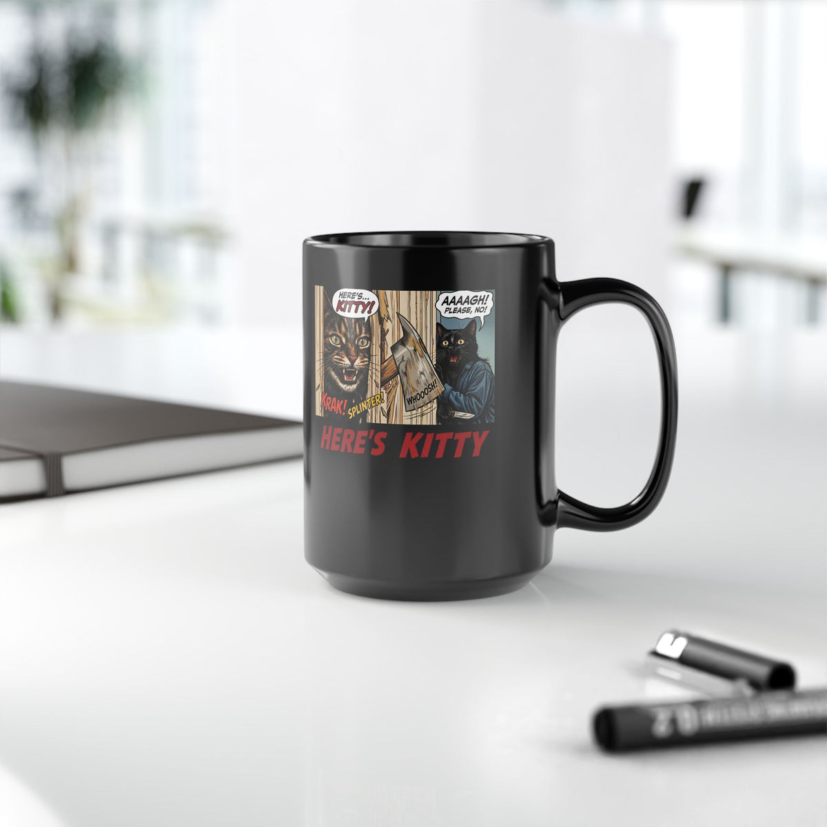 Here's Kitty Black Mug — Sarcastic Here's Kitty Axe Comic Drinkware