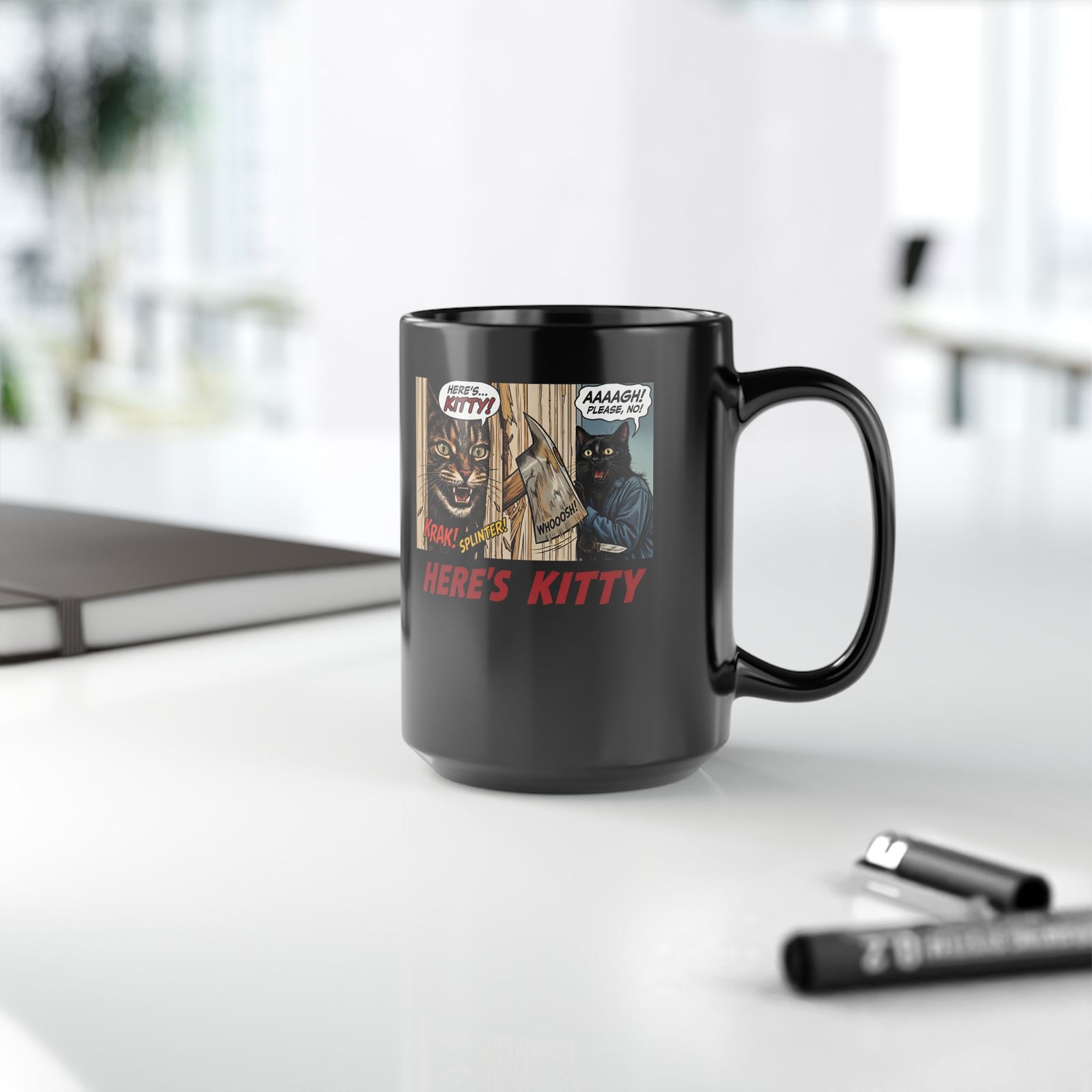 Here's Kitty Black Mug — Sarcastic Here's Kitty Axe Comic Drinkware