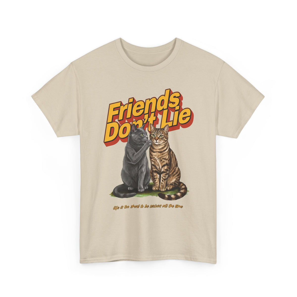 Friends Don't Lie Cat T-Shirt — Funny Cat Gossip Apparel