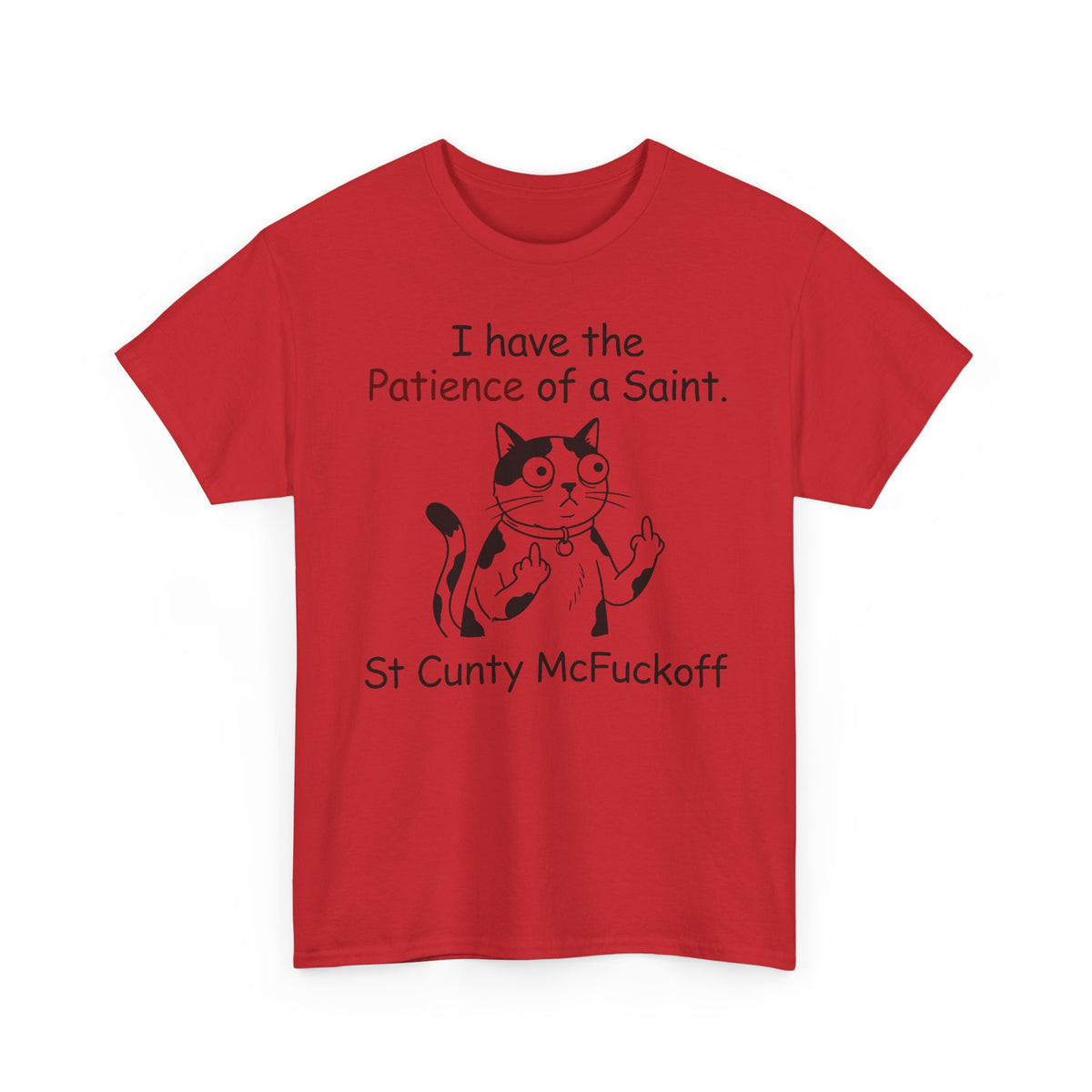 I Have the Patience of a Saint 'St Cunty Mcfuckoff' Cat T-Shirt