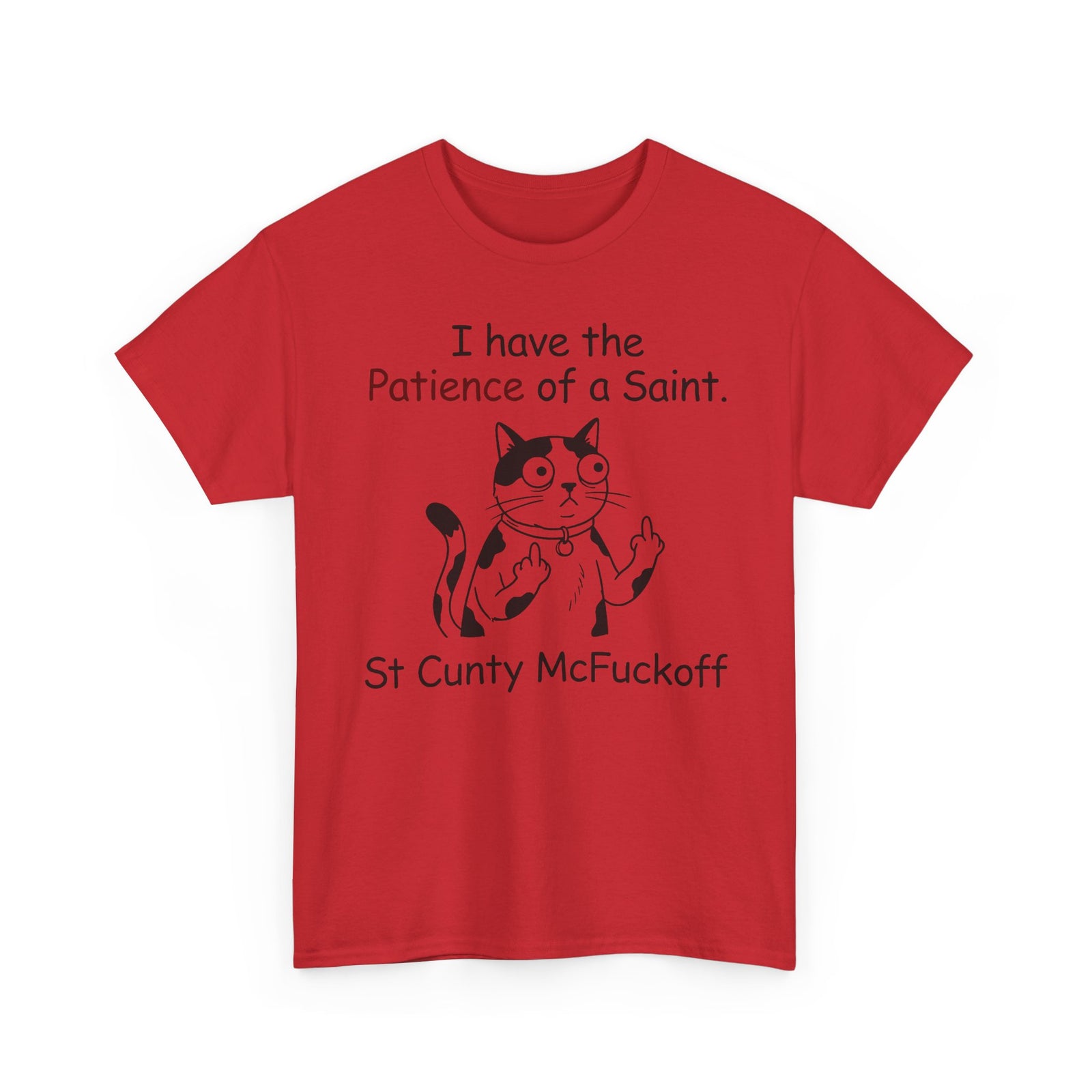 I Have the Patience of a Saint 'St Cunty Mcfuckoff' Cat T-Shirt