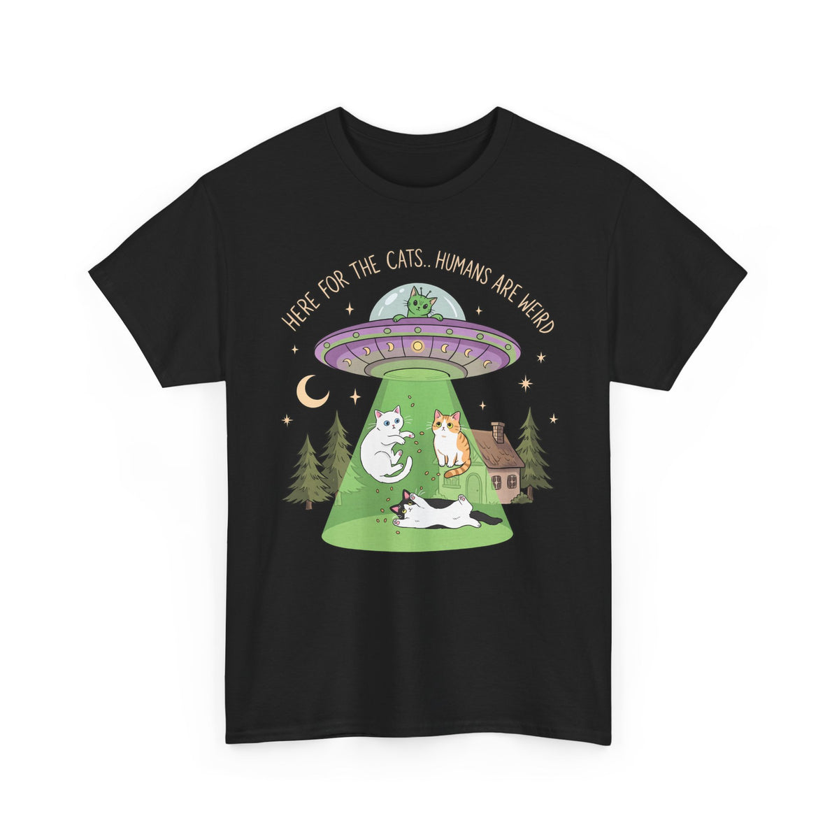 Here For The Cats Humans Are Weird T-Shirt — Funny Alien UFO Cat Tee