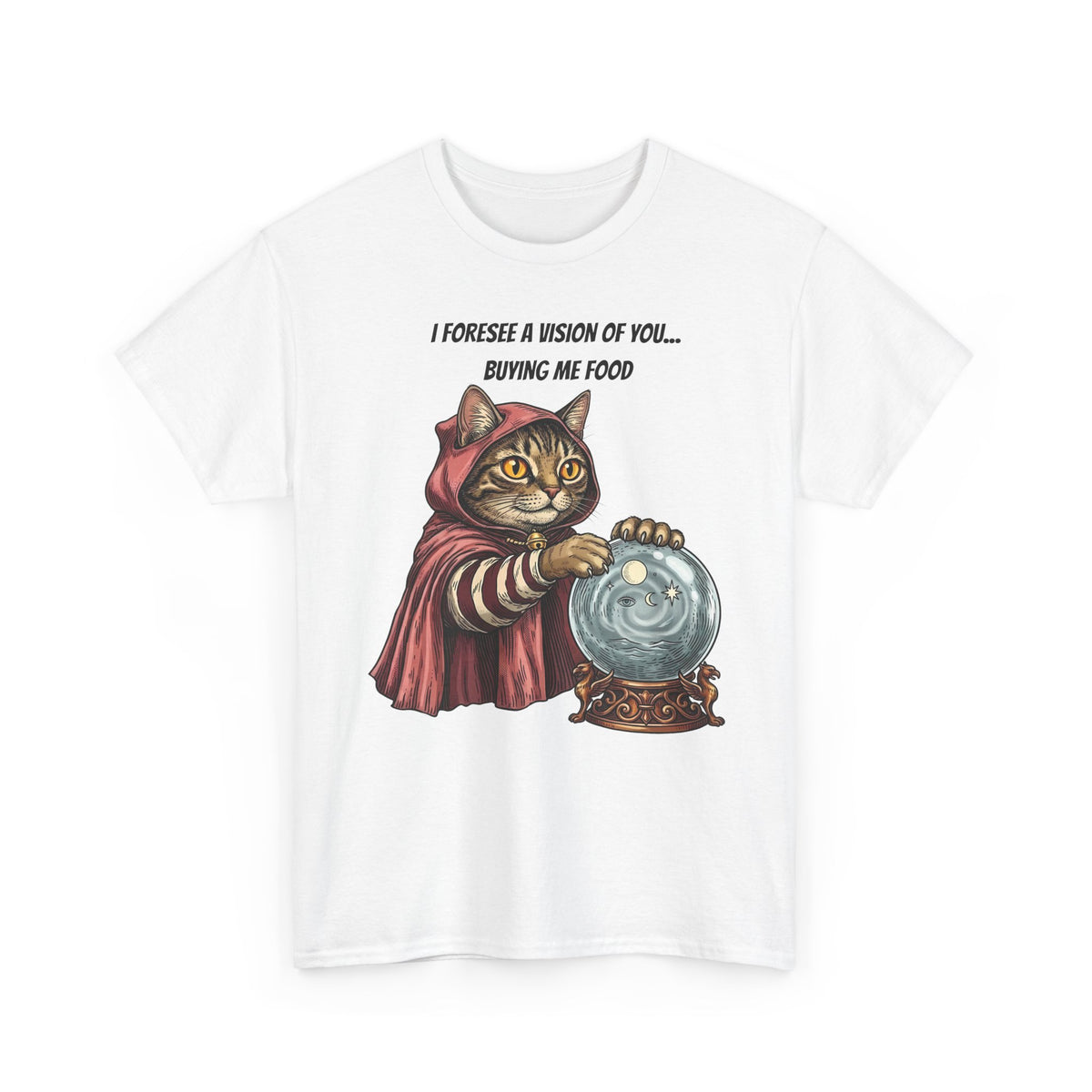 Cats Foresee A Vision Of You Buying Them Food T-Shirt