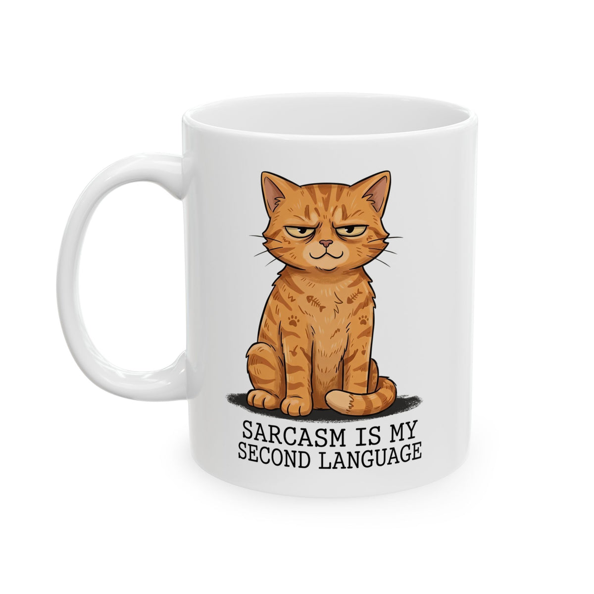 Sarcasm Is My 2nd Language Catitude Ceramic Mug
