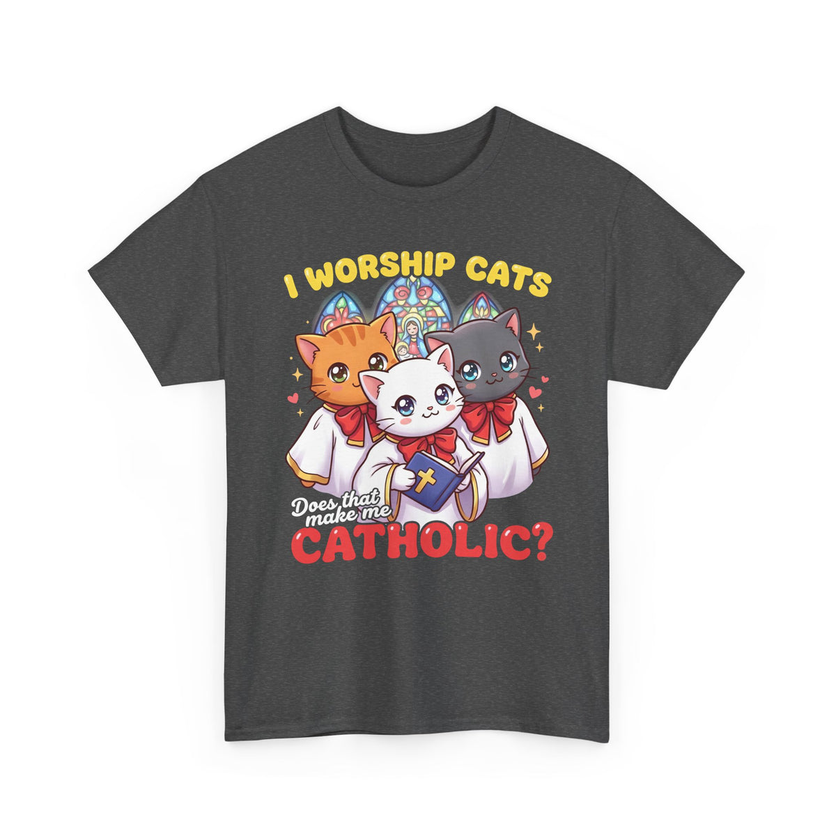 Worship Cats Tee — "Does that make me Catholic" Funny Cat Shirt