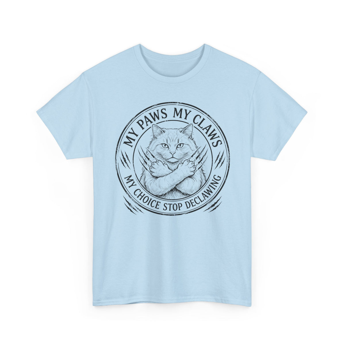 Cat Pride T-Shirt — “My Paws My Claws, My Choice Stop Declawing” Graphic Tee