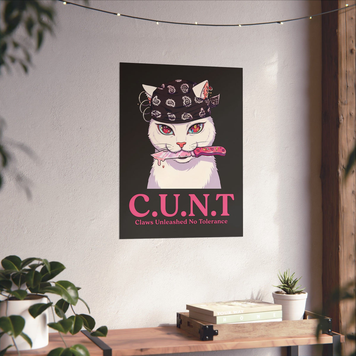 C.U.N.T Acronym Cat Poster — Sassy Feline Rebellious Streetwear