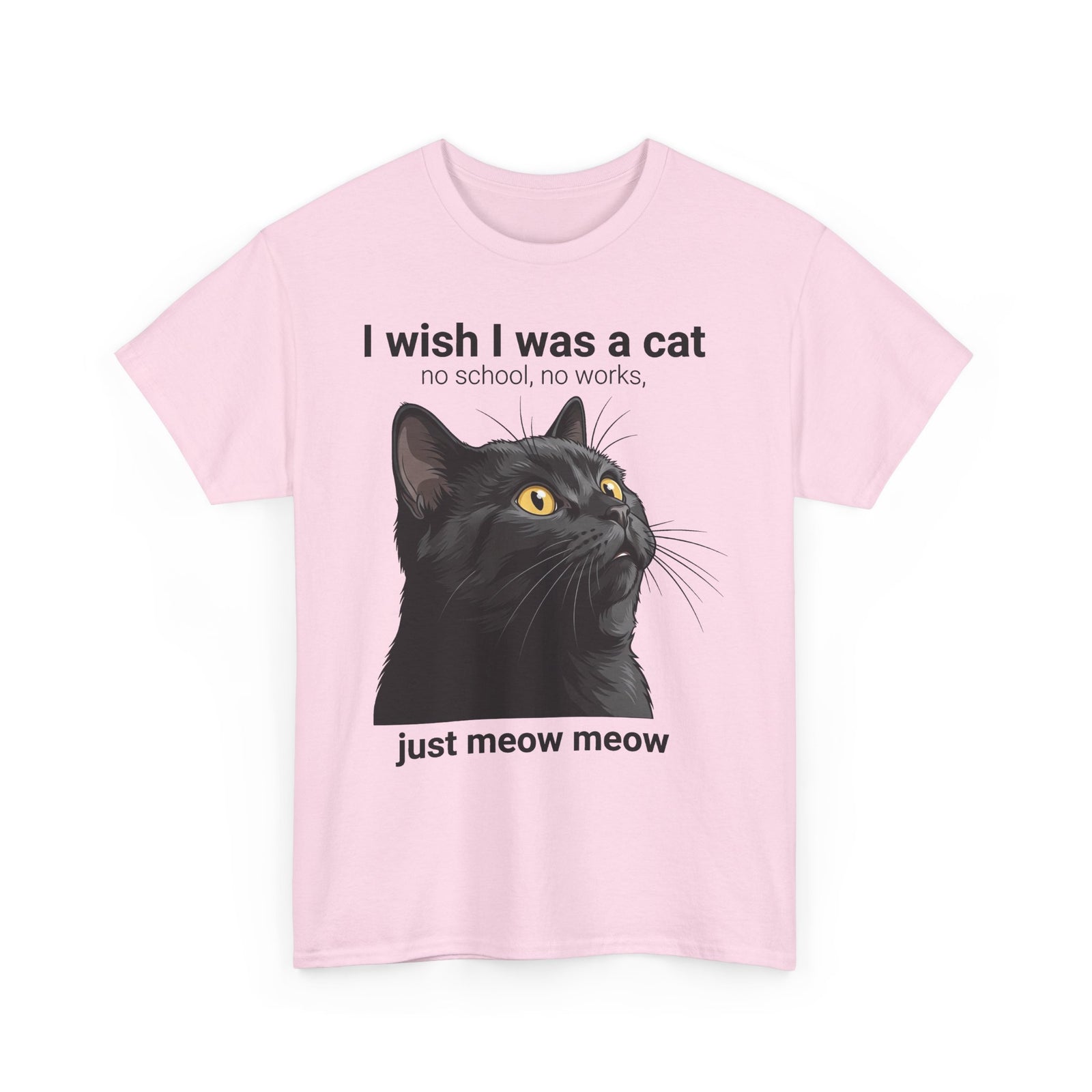 Cat Lover T‑Shirt — "I Wish I Was a Cat, Just Meow Meow" Graphic Tee