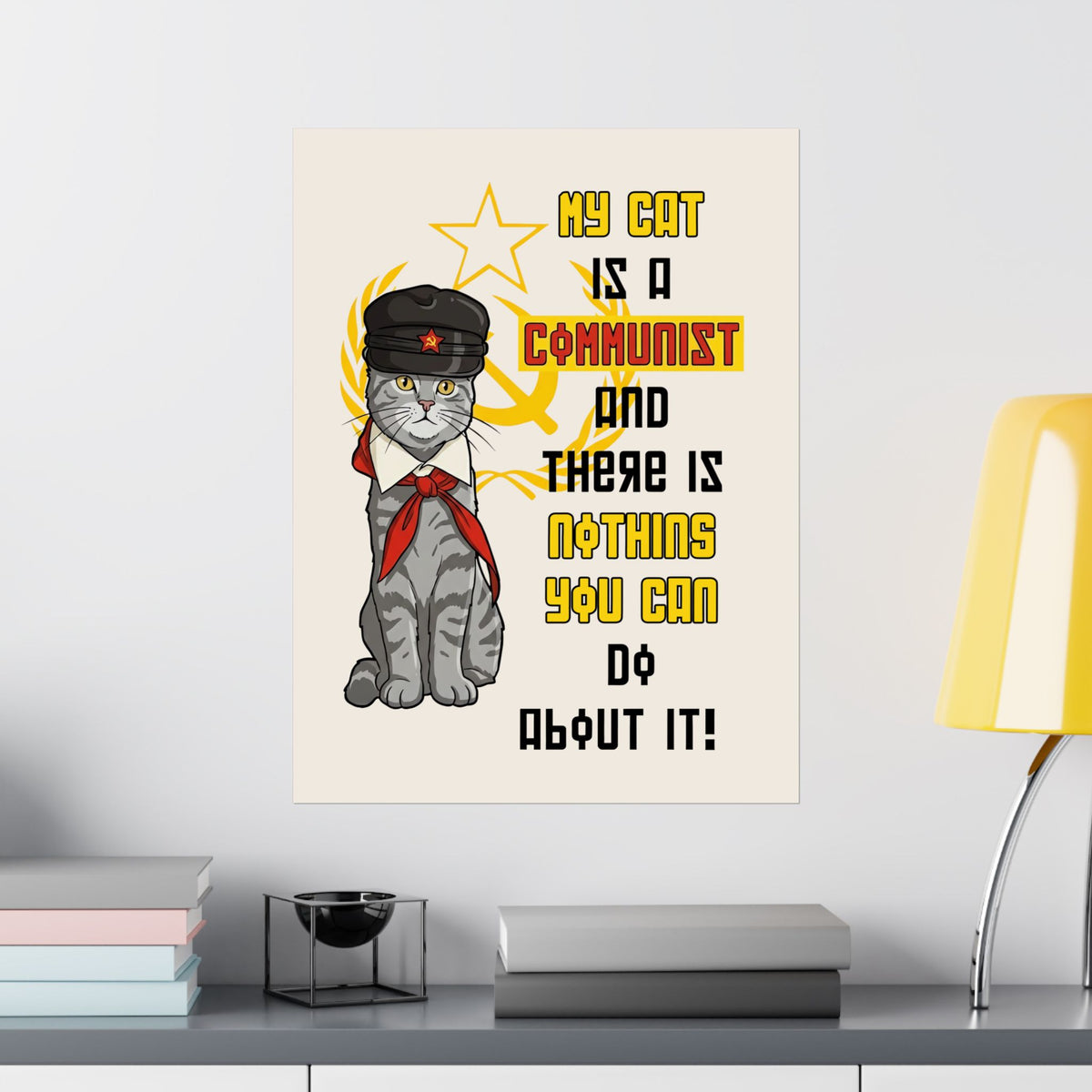 My Cat Is A Communist Poster — Funny Political Cat Poster
