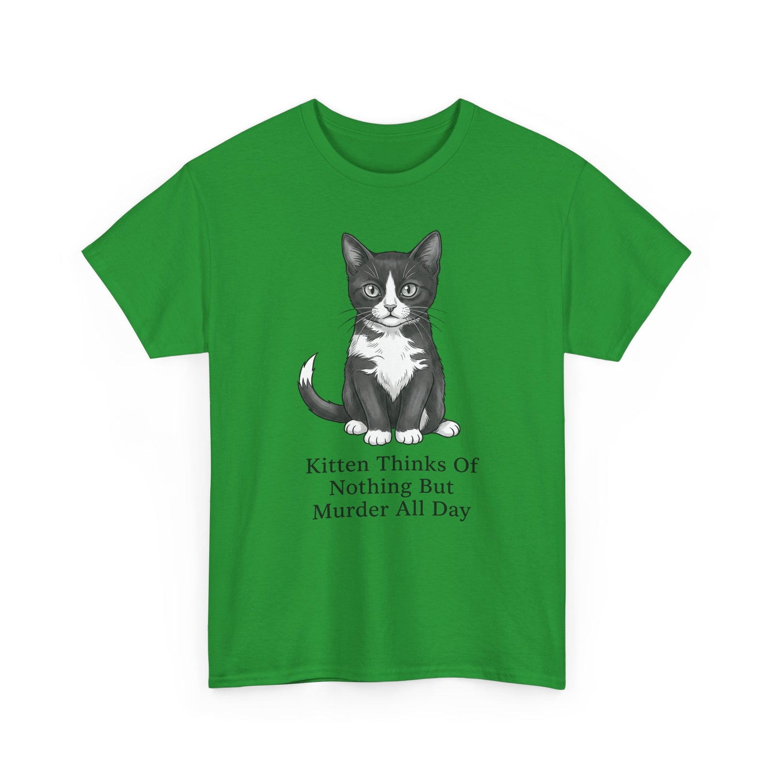 Kitten Thinks Of Nothing But Murder All Day T-Shirt — Funny Dark Humor Cat Tee