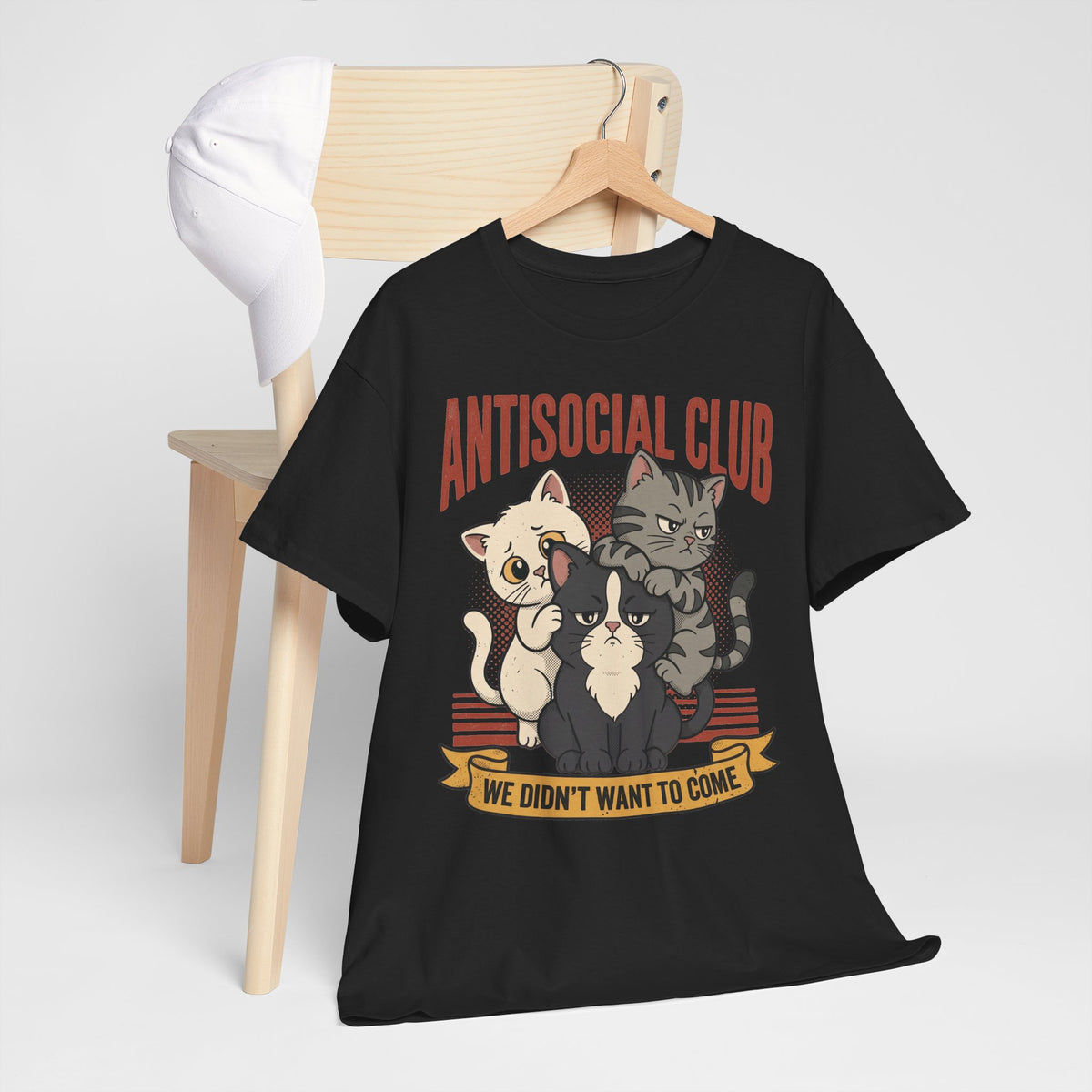 Antisocial Club Cats Tee — “We Didn’t Want to Come” Graphic T-Shirt