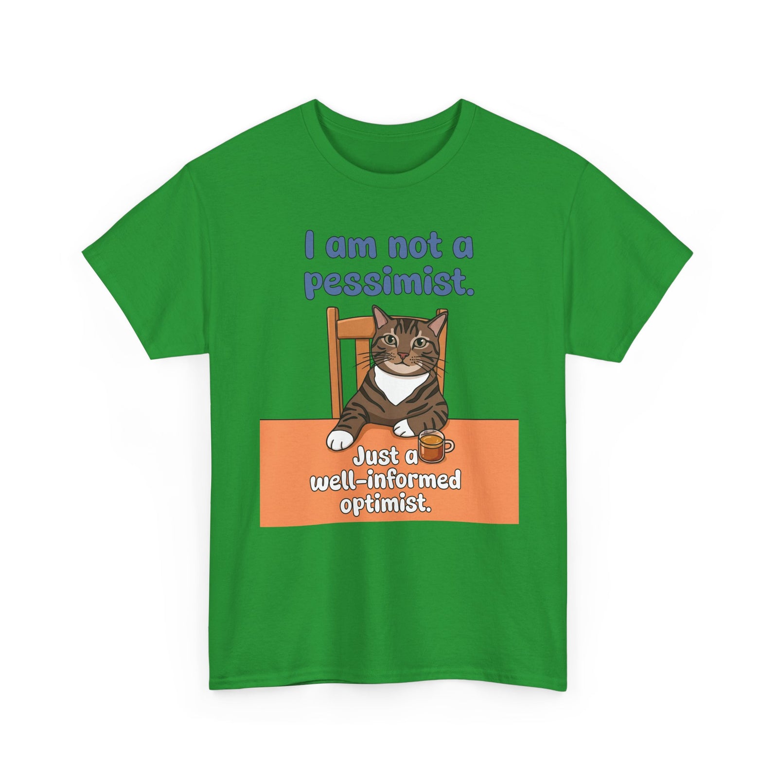 I Am Not A Pessimist T-Shirt — Funny Well-Informed Optimist Cat Tee