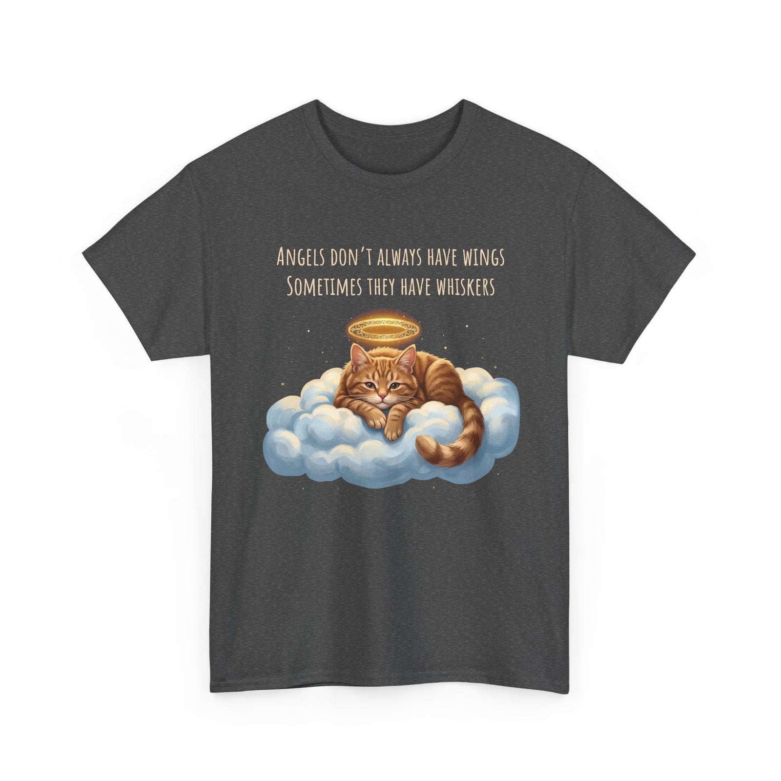 Cat T-Shirt — "Angels Don't Always Have Wings, Sometimes They Have Whiskers"