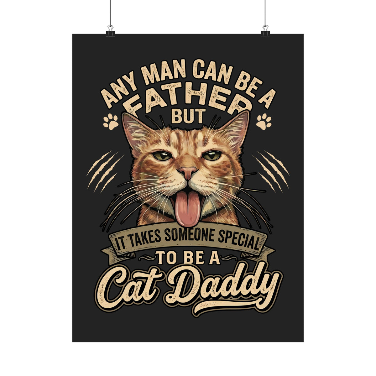 Cat Daddy Father's Day Poster — Funny Orange Tabby Blep Graphic Poster