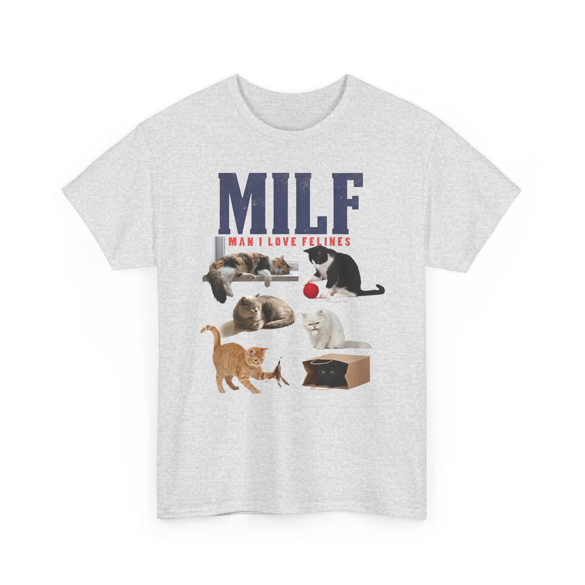 MILF 'Man I Love Felines' T-Shirt – Funny Cat Lover Tee