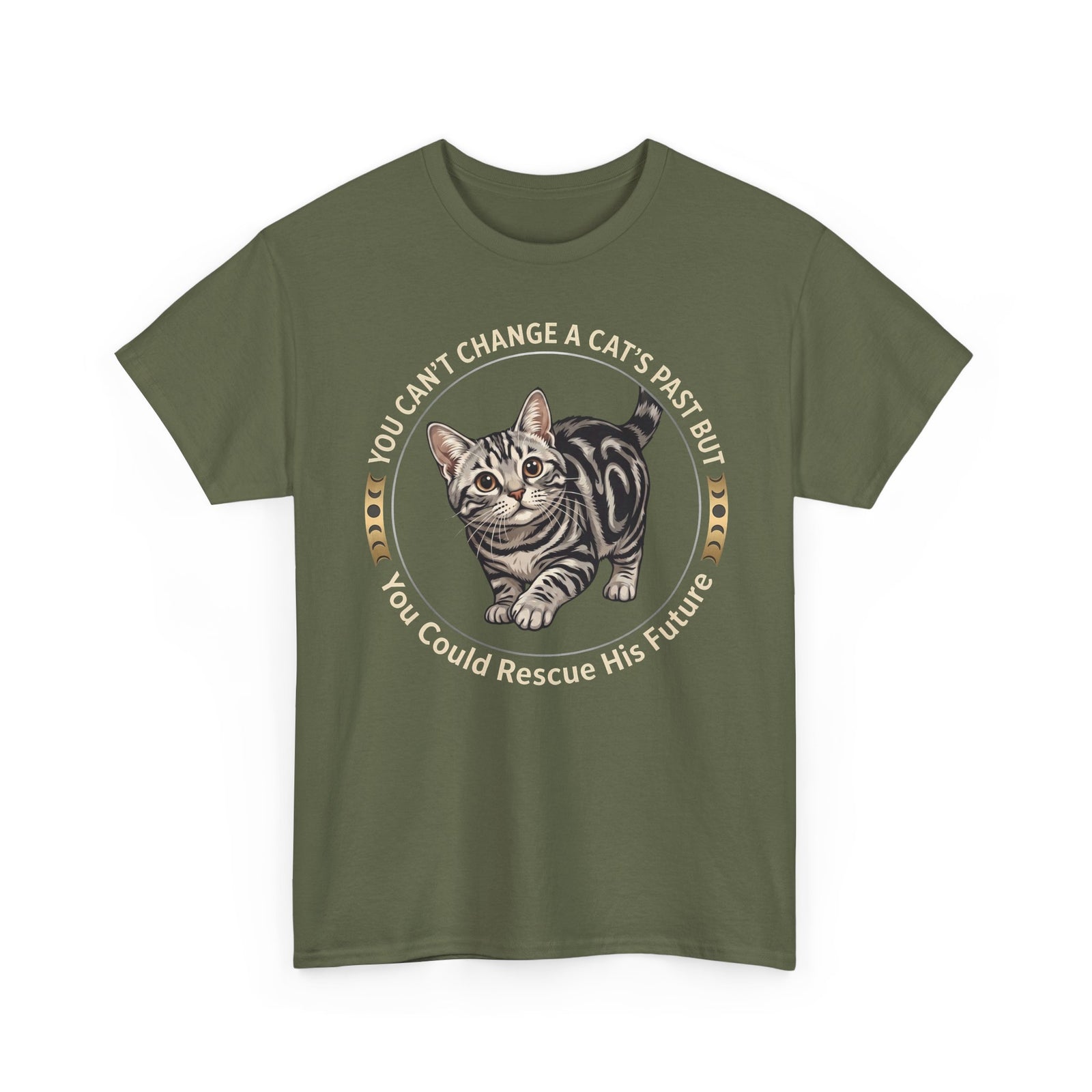 Rescue His Future Cat T-Shirt — You Can't Change A Cat's Past Rescue Tee