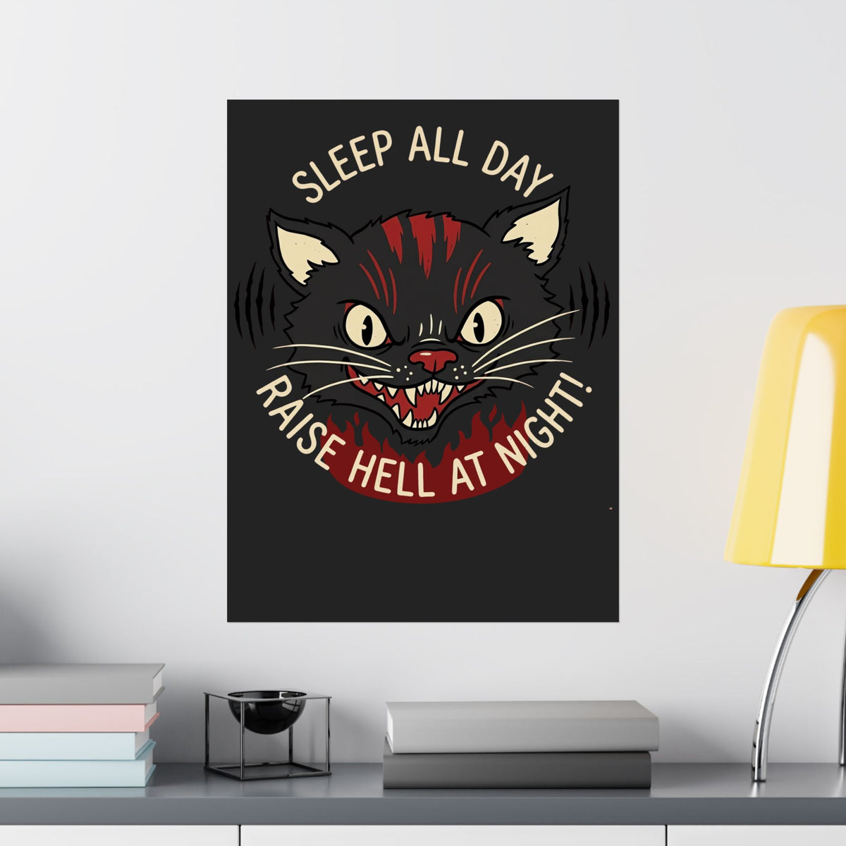 Funny Cat 'Sleep All Day, Raise Hell At Night' Poster
