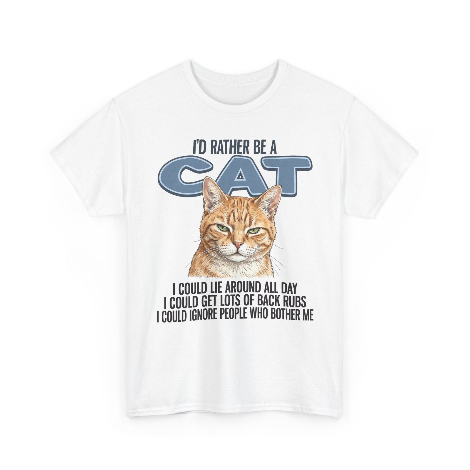 Cat Lover T-Shirt - "I'd Rather Be a Cat" Graphic Tee